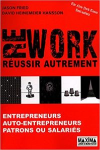 Rework, réussir autrement